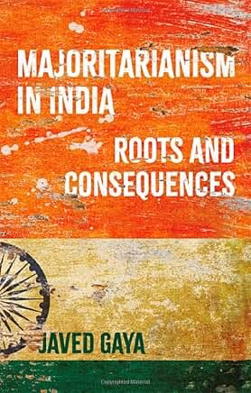 Majoritarianism in India: Roots and Consequences