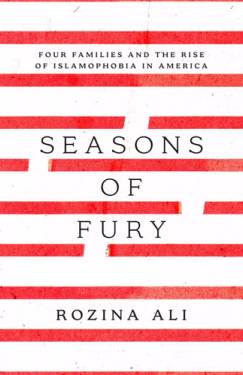 Seasons of Fury - Four Families and the Rise of Islamophobia in America