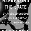 Harnessing the State - Oppressed Groups and the Pursuit of Radical Democracy