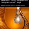 Administrative Intelligence: The Leader’s Strategy for Operational Clarity and Scalable Change