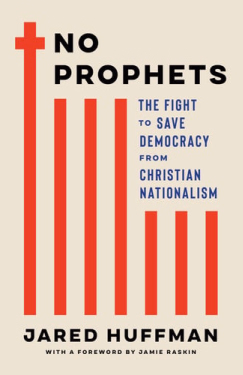 No Prophets - The Fight to Save Democracy from Christian Nationalism