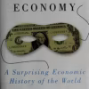 False Economy A Surprising Economic History of the World