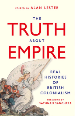 The Truth about Empire Real Stories of British Colonialism