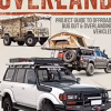 Overland Project Guide to Offroad, Bug Out & Overlanding Vehicles