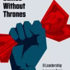 Games Without Thrones - 8 Leadership Lessons from Oligarchs