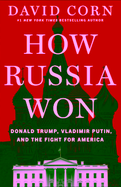 How Russia Won: Donald Trump, Vladimir Putin, and the Fight for America