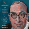 C. S. Lewis The Authorized and Revised Biography