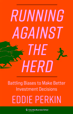 Running Against the Herd - Battling Biases to Make Better Investment Decisions
