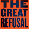 The Great Refusal: A New Vision of Resistance