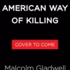 The American Way of Killing
