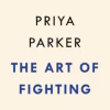 The Art of Fighting: The Transformative Power of Conflict