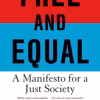 Free and Equal A Manifesto for a Just Society