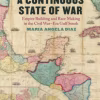 A Continuous State of War Empire Building and Race Making in the Civil War-era Gulf South