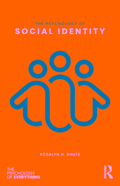 The Psychology of Social Identity (The Psychology of Everything)