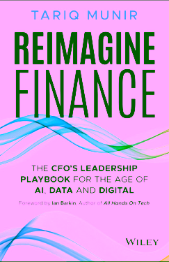 Reimagine Finance: The CFO's Leadership Playbook for the Age of AI, Data, and Digital