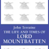 The Life and Times of Lord Mountbatten