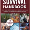 Water and Fire Survival Handbook: Your Guide to Providing Safe Drinking Water and Starting a Campfire With Various Methods