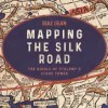 Mapping the Silk Road