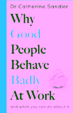 Why Good People Behave Badly at Work