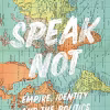 Speak Not Empire, Identity and the Politics of Language