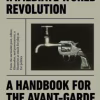Theory of Immediate World Revolution - A Handbook for the Avant-Garde