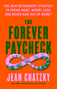 The Forever Paycheck: The New Retirement Strategy to Spend More, Worry Less, and Never Run Out of Money