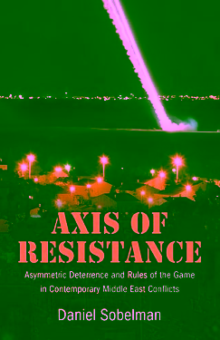 Axis of Resistance Asymmetric Deterrence and Rules of the Game in Contemporary Middle East Conflicts