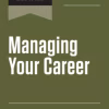 HBR's 10 Must Reads on Managing Your Career, Updated and Expanded (featuring "Five Ways to Future-Proof Your Career in the Age of AI" by Dorie Clark and Tomas Chamorro-Premuzic)