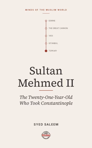 Sultan Mehmed II (Minds of the Muslim World)