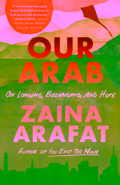 Our Arab: On Longing, Belonging, and Hope