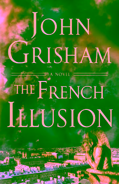 The French Illusion - A Novel