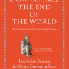 How to face the end of the world: an ancient guide for apocalyptic times