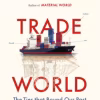 Trade world: the ties that bound our past and could unravel our future