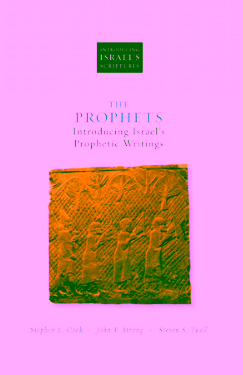 The prophets: introducing Israel's prophetic writings