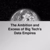 Hyperscale: the ambition and excess of big tech's data empires