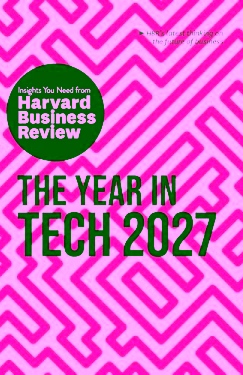 The Year in Tech, 2027: the Insights You Need from Harvard Business Review